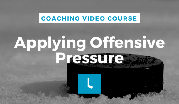 Applying Offensive Pressure in Hockey