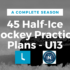 45 Half-Ice Hockey Practice Plans - U13