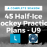 45 Half-Ice Hockey Practice Plans - U9